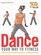 Dance Your Way to Fitness: Step-By-Step Fun and Flirty Ways to a Fabulous Figure (Zest Magazine)