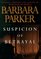 Suspicion of Betrayal (Gail Connor and Anthony Quintana, Bk 4)
