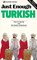 Just Enough Turkish (Just Enough)