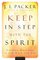Keep in Step with the Spirit, rev. and enla: Finding Fullness in Our Walk with God