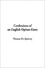 Confessions of an English Opium-Eater