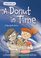 A Donut in Time: A Hanukkah Story (Saralee Siegel, Bk 3)