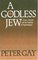 A Godless Jew : Freud, Atheism, and the Making of Psychoanalysis