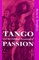 Tango and the Political Economy of Passion (Institutional Structures of Feeling)