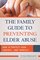 The Family Guide to Preventing Elder Abuse: How to Protect Your Parents?and Yourself