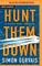 Hunt Them Down (Pierce Hunt, 1)