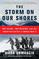 The Storm on Our Shores: One Island, Two Soldiers, and the Forgotten Battle of World War II