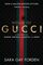 The House of Gucci: A Sensational Story of Murder, Madness, Glamour, and Greed