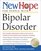New Hope for People with Bipolar Disorder : Your Friendly, Authoritative Guide to the Latest in Traditional and Complementar y Solutions, Including: Proper ... Depression  Manic-Depressive ... (New Hope)