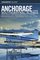 Insiders' Guide to Anchorage and Southcentral Alaska: Including the Kenai Peninsula, Prince William Sound, and Denali National Park (Insiders' Guide Series)