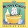 Bunny Cakes (A Max & Ruby Picture Book)