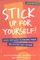 Stick Up for Yourself : Every Kid's Guide to Personal Power & Positive Self-Esteem