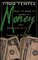 Money: How to Make It, Spend It, and Keep Lots of It