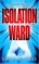 Isolation Ward