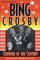 Bing Crosby-Crooner of the Century