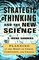 Strategic Thinking and the New Science : Planning in the Midst of Chaos Complexity and Change