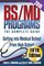 BS/MD Programs-The Complete Guide: Getting Into Medical School from High School