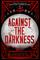 Against the Darkness (Buffy: The Next Generation, Bk 3)