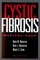 Cystic Fibrosis: Medical Care
