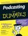 Podcasting For Dummies   (For Dummies (Computers))