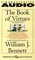 The Book of Virtues : An Audio Library of Great Moral Stories (Audio Cassette)