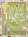 Wild Tiles: Creative Mosaic Projects for Your Home