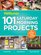 101 Saturday Morning Projects: Organize - Decorate - RejuvenateNo Project over 4 hours!
