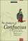 The Analects of Confucius: With a Selection of the Sayings of Mencius, the Way Its Power of Laozi