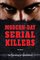 Modern-Day Serial Killers (Psychology of Serial Killers)