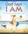 God Says I Am: What God Tells Us About Himself in the Bible from A to Z (Heritage Builders)