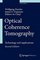 Optical Coherence Tomography: Technology and Applications