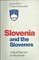 Slovenia and the Slovenes (REPRINT DUE JULY)
