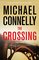 The Crossing (Harry Bosch, Bk 18)