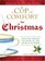 A Cup of Comfort for Christmas: Stories That Celebrate the Warmth, Joy, and Wonder of the Holiday (A Cup of Comfort)