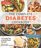The Complete Diabetes Cookbook: 400 Kitchen-Tested Recipes for Eating What You Love