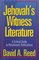 Jehovah's Witness Literature: A Critical Guide to Watchtower Publications