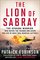The Lion of Sabray: The Afghani Warrior Who Defied the Taliban and Saved the Life of Navy SEAL Marcus Luttrell