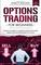 Options Trading for Beginners: Crash Course to Create Passive Income Using Simple Strategies in 7 Days - 2ND EDITION