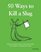 50 Ways to Kill a Slug