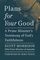 Plans For Your Good: A Prime Minister's Testimony of God's Faithfulness