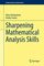 Sharpening Mathematical Analysis Skills (Problem Books in Mathematics)