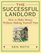 The Successful Landlord: How to Make Money Without Making Yourself Nuts