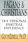 Pagans  Christians: The Personal Spiritual Experience