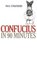 Confucius in 90 Minutes (Philosophers in 90 Minutes)