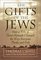 The Gifts of the Jews: How a Tribe of Desert Nomads Changed the Way Everyone Thinks and Feels (Hinges of History, Vol. 2)