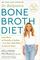 Dr. Kellyann's Bone Broth Diet: Lose Up to 15 Pounds, 4 Inches-and Your Wrinkles!-in Just 21 Days, Revised and Updated