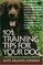 101 Training Tips for Your Dog : Learn the Experts Way to a Happy Well-behaved Pet