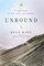 Unbound: A True Story of War, Love, and Survival