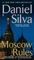 Moscow Rules (Gabriel Allon, Bk 8)