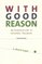 With Good Reason : An Introduction to Informal Fallacies